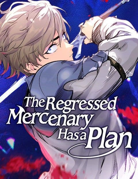 The Regressed Mercenary's Machinations